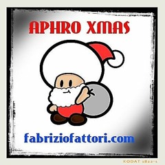 FABRIZIO FATTORI APHRO XMAS & HAPPY NEW YEAR 2K17