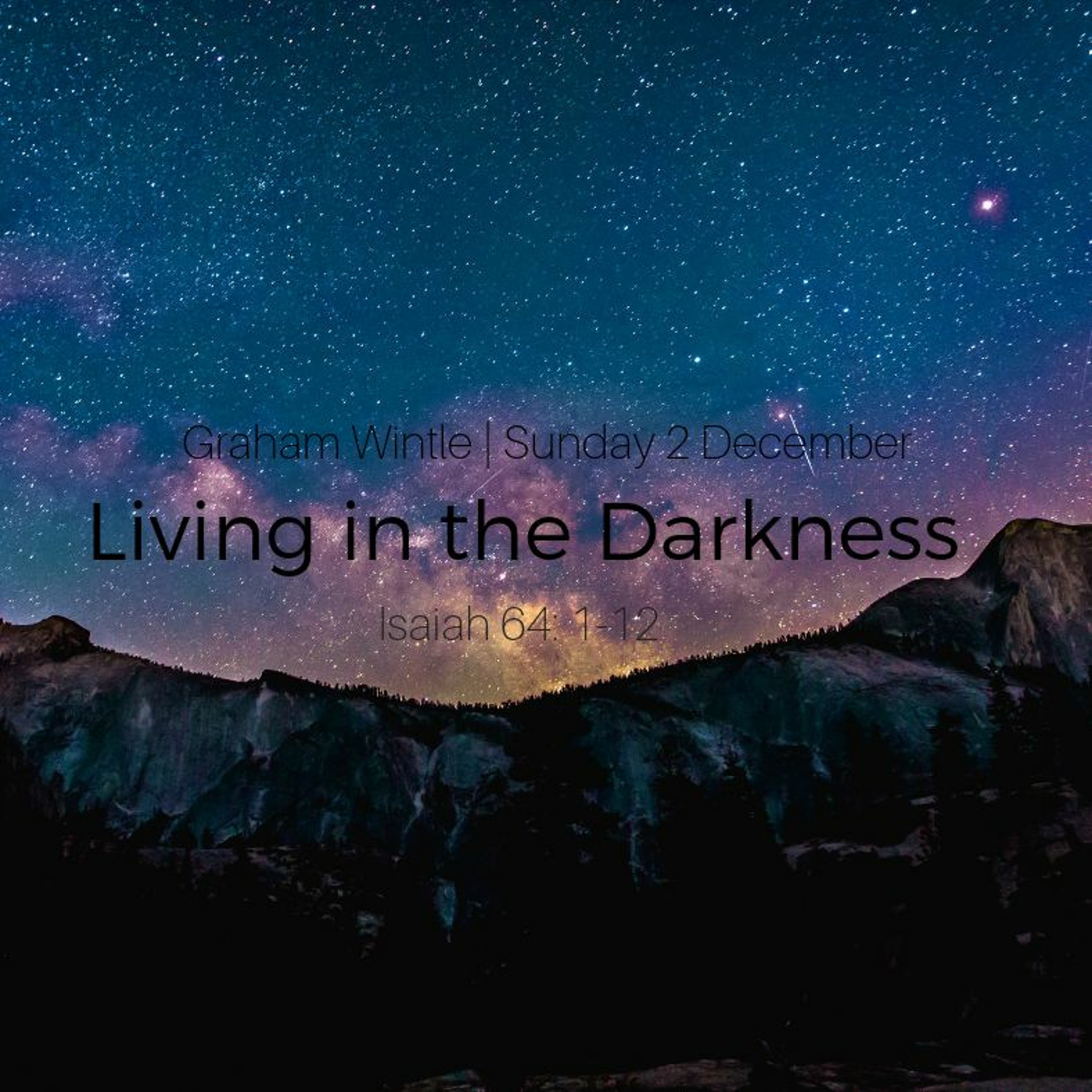 Living in the Darkness -Graham Wintle 5.30pm 2.12.18 episode artwork