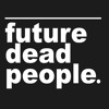 Future Dead People Podcast Mp3