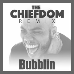 Anderson .Paak - Bubblin (The Chiefdom Remix)
