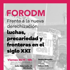 Foro DM: Frente a la nueva derechización: luchas, precariedad y fronteras en el siglo XX