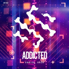 Oakish, Greg - ADDICTED