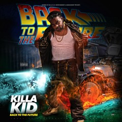 Killa Kid - Back To The Future