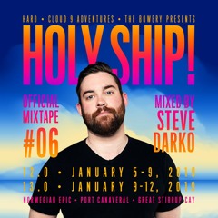 Holy Ship! 2019 Official Mixtape Series #6: Steve Darko