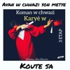 CHWAZI KARYÈ W