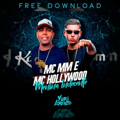 MC MM & MC Hollywood - Menina Indecente (Yuri Lorenzo Remix)FREE DOWNLOAD