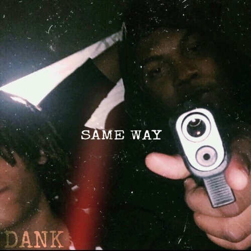 DANK-Same Way