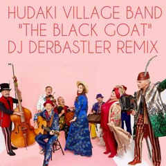 Hudaki Village Band "The Black Goat" Dj DerBastler Remix