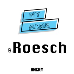 S.Roesch - My Name