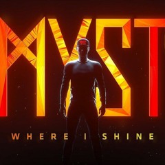 MYST - Where I Shine