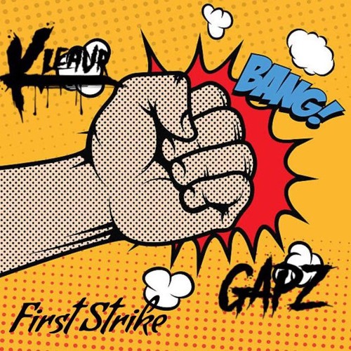 KLEAVR X GAPZ - FIRST STRIKE [FREE DL]