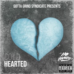 Big NoNamee- Cold Hearted