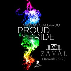 Carlos Gallardo - Proud of Pride ( Lel Zaval Rework 2K19 ) FREE/BUY