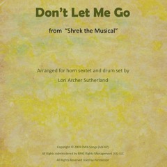 Don't Let Me Go (from Shrek the Musical) for horn sextet
