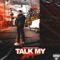 Talk My Sh*t (Prod. By EliiBeatz)