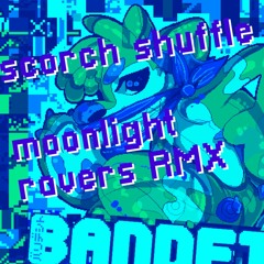 bandetto - scorch shuffle (Moonlight Ravers RMX)