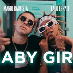 Mario Bautista Ft. Lalo Ebratt - Baby Girl (Duex Rhythmen Club Remix)