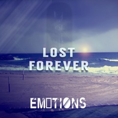 Em0tions // Lost Forever