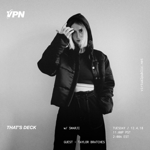 VPN x Taylor Bratches 12-4-18