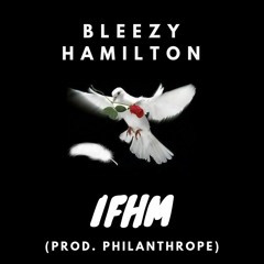 IFHM - (Prod. Philanthrope)