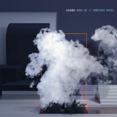 Kasbo - Bara Du // Em0tions Remix