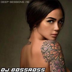 Deep Sessions #16 - Deep Vocal House, Indie Dance, NuDisco Mix