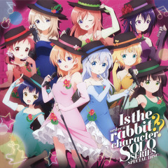 Is the Order a Rabbit?? (Character Song) - [Have a Nice Drink / Takahiro]