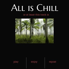 All is Chill [Free Download]