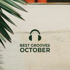 Best Grooves October 2018 • 2 Hours of Music