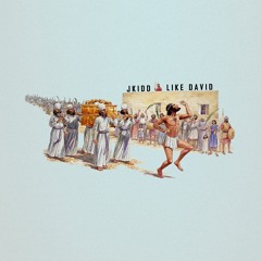 JKidd - Like David [Free Download]