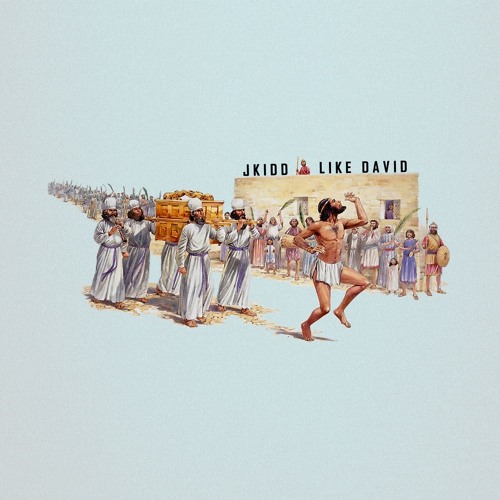 JKidd - Like David [Free Download]