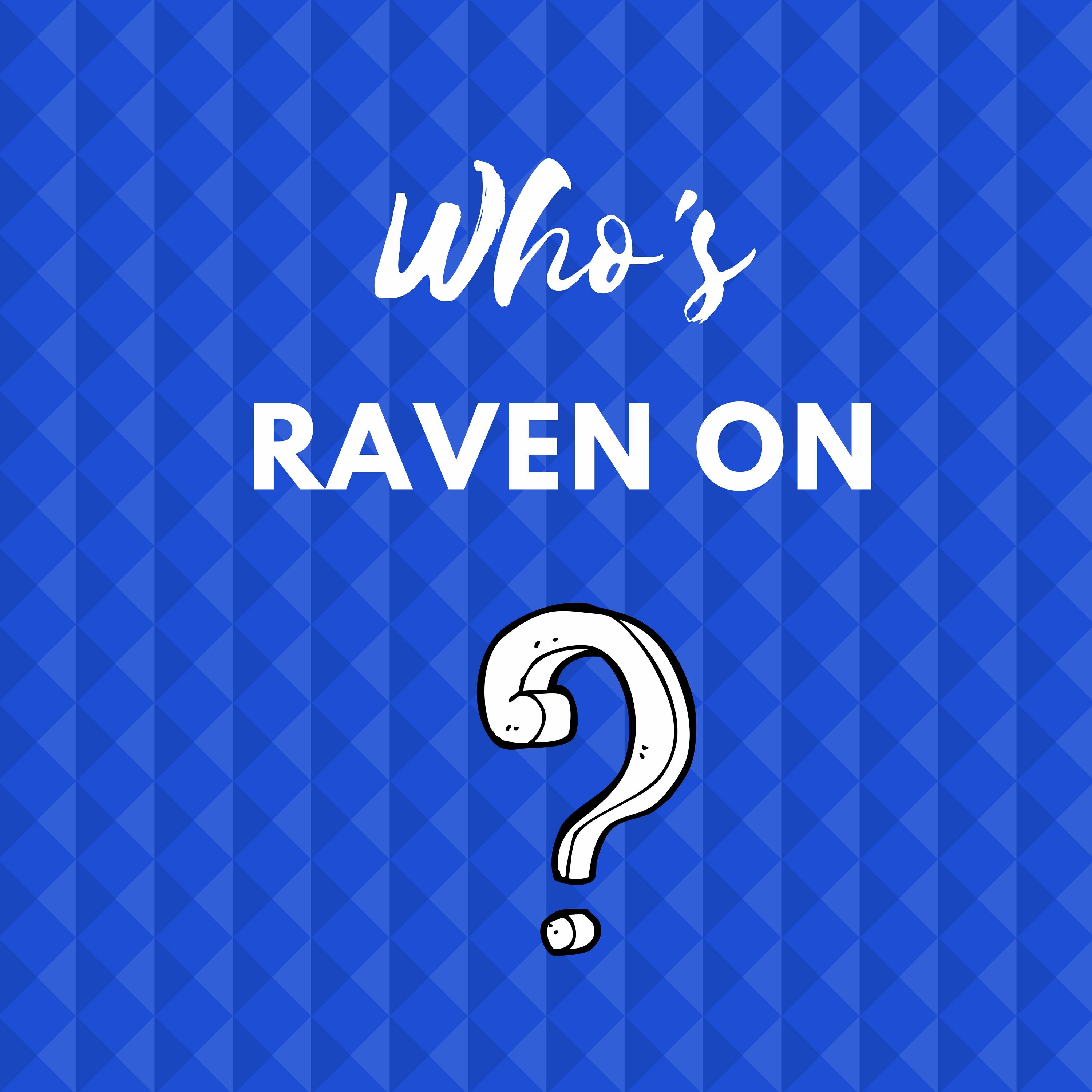 Raven On: A Pop Culture Podcast