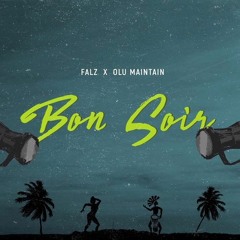 Falz ft. Olu Maintain – Bon Soir