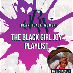 Episode 5 - DBW's Black Girl Joy Playlist