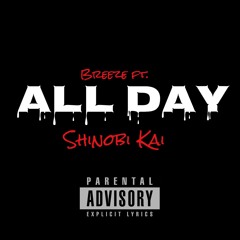 All Day (feat.Shinobi Kai)