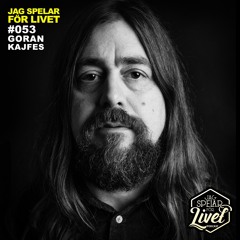 #053 Goran Kajfeš - artist & musiker