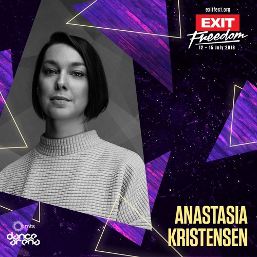 Anastasia Kristensen @ EXIT Dance Arena at EXIT 2018