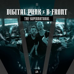 Digital Punk & B-Front - The Supernatural (teaser)