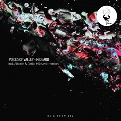 PREMIERE: Voices Of Valley — Midgard (Darko Milosevic Remix) [Us & Them Records]
