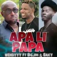 Wendyyy Apa Li Papa Feat. Big Jim , Baky ( Album King Rete King ).MP3