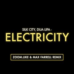Electricity (Zoom.Like & Max Farrell Remix) - Silk City, Dua Lipa feat. Diplo & Mark Ronson
