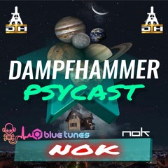 NOK - DAMPFHAMMER PSYCAST (FREE DOWNLOAD)