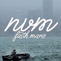 NVM by Faith Marie