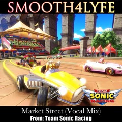 Market Street (Vocal Remix)(Sonic Team Racing)