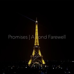 Promises | A Fond Farewell