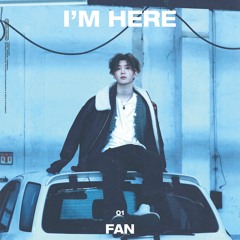 范丞丞 - I'm Here