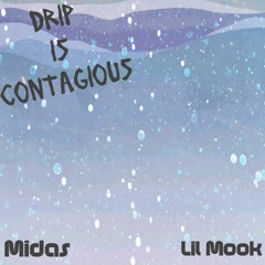 Drip Is Contagious ft Lil Mook (prod. by Relly Made)