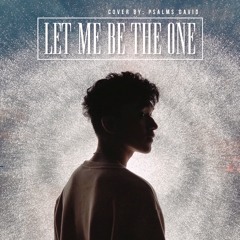 Jimmy Bondoc - Let Me Be The One (Cover by Psalms David)