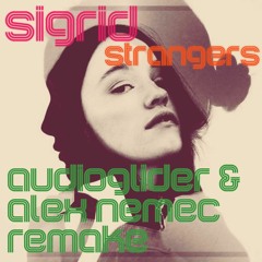 FREE DOWNLOAD: Sigrid - Strangers (Audioglider & Alex Nemec Remix)