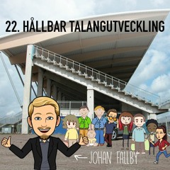 Avsnitt 22 - Hållbar talangutveckling (Johan Fallby)
